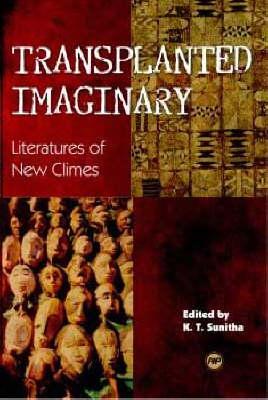 Transplanted Imaginaries: Literatures of New Climes