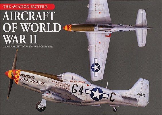 Aircraft of World War II [The Aviation Factfile]