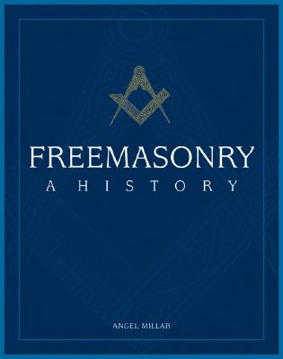 Freemasonry: A History