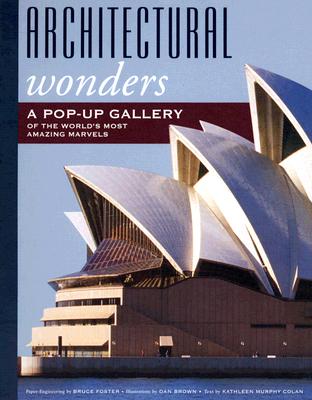 Architectural Wonders: A Pop-Up Gallery of the World's Most Amazing Marvels