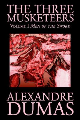 Image for The Three Musketeers, Vol. I by Alexandre Dumas, Fiction, Classics, Historical, Action & Adventure