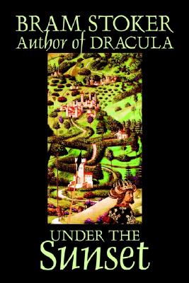 Under the Sunset by Bram Stoker, Fiction Image for Under the Sunset by Bram Stoker, Fiction