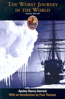 Image for The Worst Journey in the World: Antarctic 1910-1913 (Explorers Club Classic)