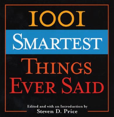 1001 Smartest Things Ever Said