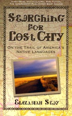 Searching for Lost City: On the Trail of America's Native Languages