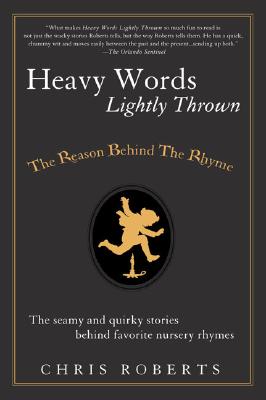 Image for Heavy Words Lightly Thrown: The Reason Behind the Rhyme