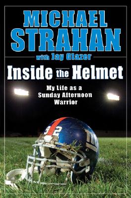 Inside the Helmet: My Life as a Sunday Afternoon Warrior
