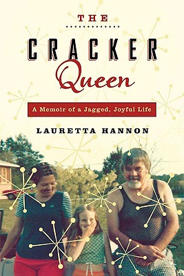 Image for The Cracker Queen: A Memoir of a Jagged, Joyful Life