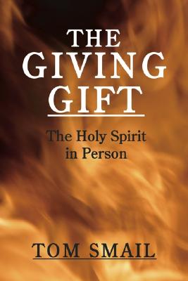 Image for The Giving Gift: The Holy Spirit in Person