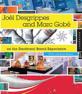 Joel Desgrippes and Marc Gobe on Emotional Brand Experience