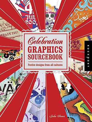 Celebration Graphics Sourcebook: Festive Designs from All Cultures