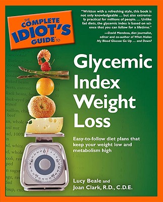 The Complete Idiot's Guide to Glycemic Index Weight Loss