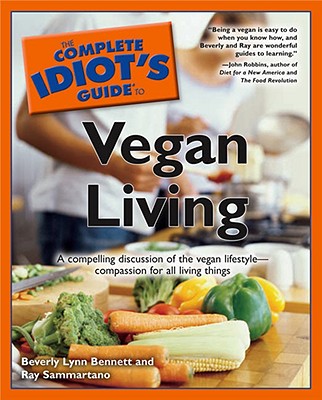 Image for The Complete Idiot's Guide to Vegan Living