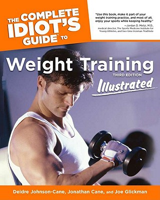 Image for The Complete Idiot's Guide to Weight Training Illustrated, 3rd Edition
