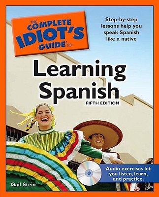 The Complete Idiot's Guide to Learning Spanish, 5th Edition