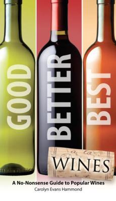 Good, Better, Best Wines