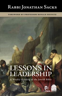 LESSONS IN LEADERSHIP: A WEEKLY READING OF THE JEWISH BIBLE