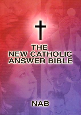 Image for The New Catholic Answer Bible: The New American Bible