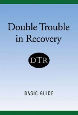Double Trouble in Recovery: Basic Guide