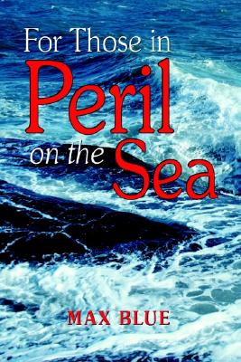 For Those in Peril on the Sea