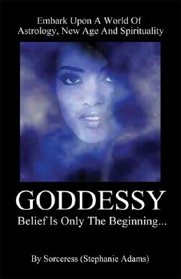 Goddessy: Belief Is Only the Beginning