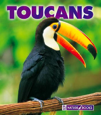 Toucans (New Naturebooks, 1264)