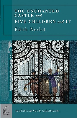 The Enchanted Castle and Five Children and It (Barnes & Noble Classics Series)