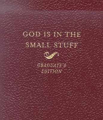 Image for God Is in the Small Stuff: Graduates Edition God Is in the Small Stuff: Graduates Edition