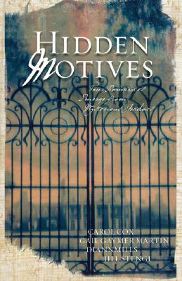 Image for Hidden Motives: Four Romances Emerge from Mysterious Shadows (Watcher in the Woods / Then Came Darkness / At the End of the Bayou / Buried in the Past)