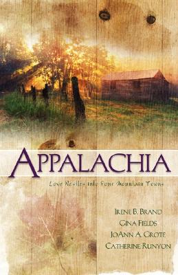 Appalachia: Eagles for Anna/Afterglow/The Perfect Wife/Come Home to My Heart (Heartsong Novella Collection)