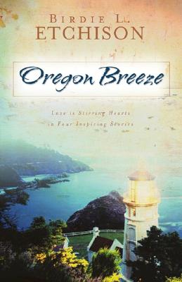 Oregon Breeze: Finding Courtney/The Sea Beckons/Ring of Hope/Woodhaven Acres (Heartsong Novella Collection)
