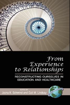 From Experience to Relationships: Reconstructing Ourselves in Education and Healthcare