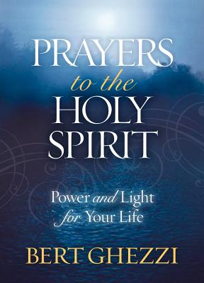 Prayers to the Holy Spirit: Power and Light for Your Life Image for Prayers to the Holy Spirit: Power and Light for Your Life