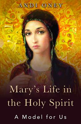 Image for Mary's Life in the Holy Spirit: A Model for Us Mary's Life in the Holy Spirit: A Model for Us