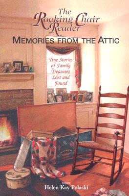 The ROCKING CHAIR READER: MEMORIES FROM THE ATTIC