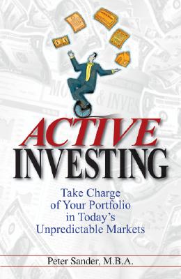Active Investing: Take Charge Of Your Portfolio In Tody's Unpredictable Markets