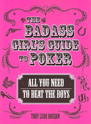 Image for BADASS GIRL'S GUIDE TO POKER
