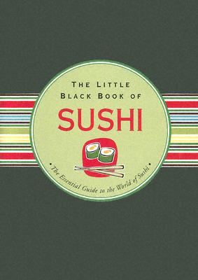 Image for LITTLE BLACK BOOK OF SUSHI : THE ESSENTI