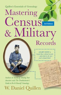 Image for Mastering Census & Military Records (Quillen's Essentials of Genealogy)