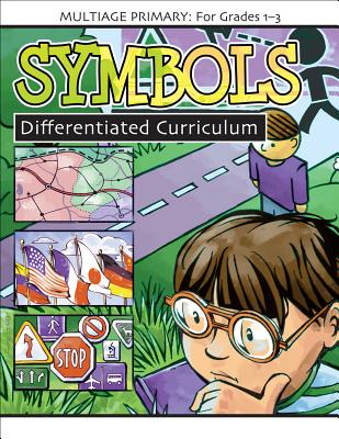 Symbols Grade Levels 1-3: Primary Differentiated Curriculum