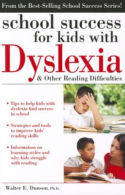 Image for School Success for Kids With Dyslexia and Other Reading Difficulties School Success for Kids With Dyslexia and Other Reading Difficulties