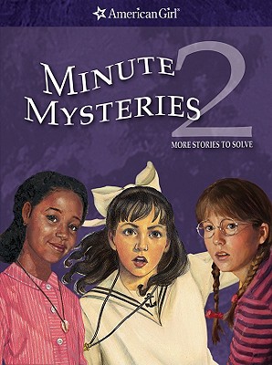 Image for Minute Mysteries 2: More Stories to Solve (American Girl Mysteries) Minute Mysteries 2: More Stories to Solve (American Girl Mysteries)