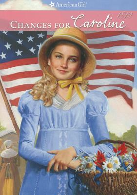 Image for Changes for Caroline (Caroline American Girls Collection) Changes for Caroline (Caroline American Girls Collection)