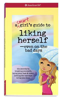 Image for Smart Girl's Guide to Liking Herself, A (American Girl)