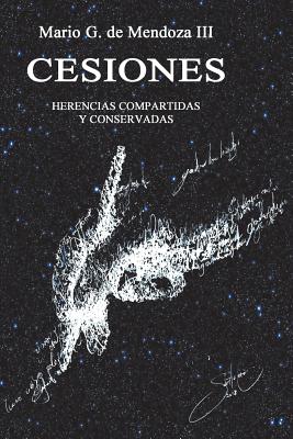 Image for Cesiones: Herencias compartidas y conservadas (Spanish Edition) Cesiones: Herencias compartidas y conservadas (Spanish Edition)