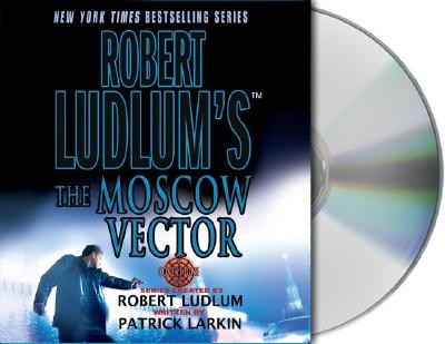 Robert Ludlum's The Moscow Vector: A Covert-One Novel