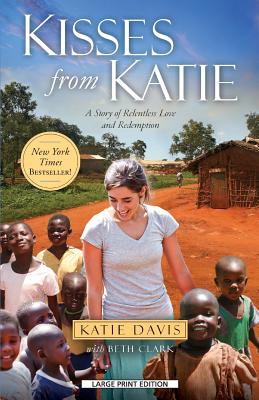 Image for Kisses From Katie: A Story of Relentless Love and Redemption