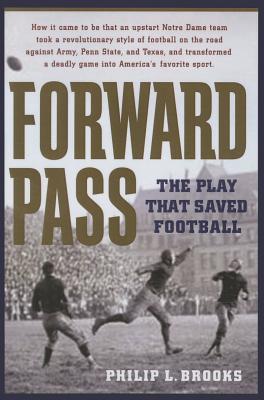 Forward Pass: The Play That Saved Football