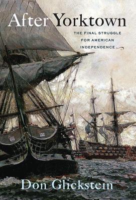 Image for After Yorktown: The Final Struggle for American Independence