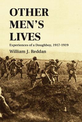 Other Men's Lives: Experiences of a Doughboy, 19171919
